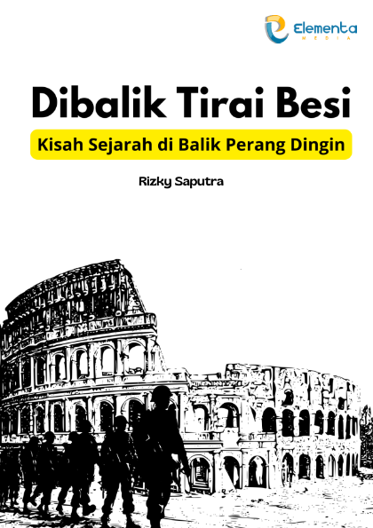 Dibalik Tirai Besi: Kisah Sejarah di Balik Perang Dingin